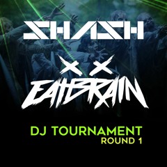 Eatbrain DJ Tournament Round 1 - 5HA5H (FINALIST)