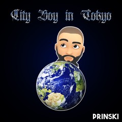 CITY BOYS IN TOKYO (PRINSKI AMAPIANO EDIT)