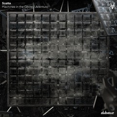 Scetta - Machines In The Ghost