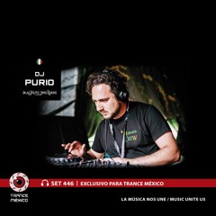 DJ Purio / Set #446 exclusivo para Trance México