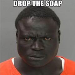 dropped the soap sus
