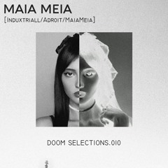 DOOM Selections.010 - Maia Meia(12.06.2020)