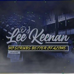Alice Deejay - Beeter Of With No Scrubs (Lee Keenan x Dj Clevy)