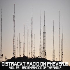 Distrackt Radio on Phever.ie - Vol.23 - Brotherhood of the Wolf
