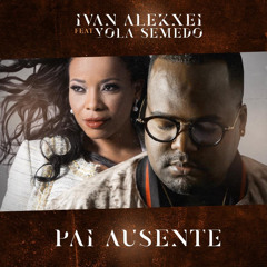 Pai Ausente (feat. Yola Semedo)