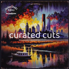 Curated Cuts Ep 117