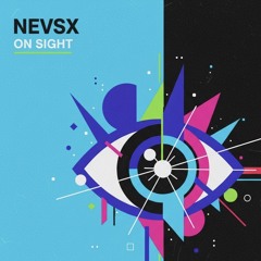 NEVSX - On Sight | FREE DOWNLOAD