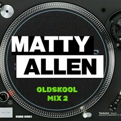 MATTY ALLEN OLDSKOOL MIX 2.mp3