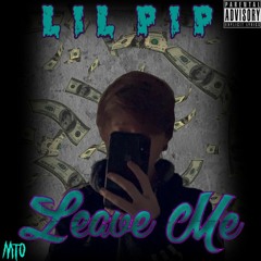 Lil Pip - Leave Me Remix [Prod. IZM]