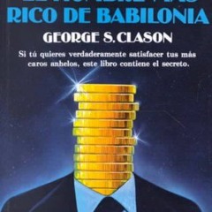 [READ] EBOOK 📒 El hombre más rico de Babilonia by  George S. Clason PDF EBOOK EPUB K