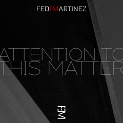 Attention to this matter