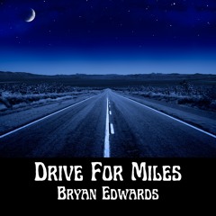 Drive For Miles (Remastered)