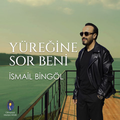 Yüreğine Sor Beni