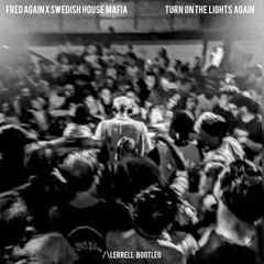 Fred Again x Swedish House Mafia - Turn On The Lights Again (Alerrell Bootleg)
