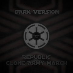 Republic Clone Army March (From "Star Wars") (Dark Version)