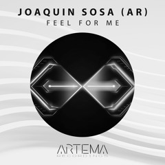 Joaquin Sosa (AR) - Feel For Me (ARTEMA RECORDINGS)