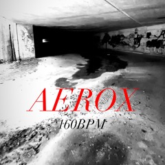 Tunnelrave | AEROX | 160BPM