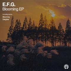 E.F.G. - Blooming