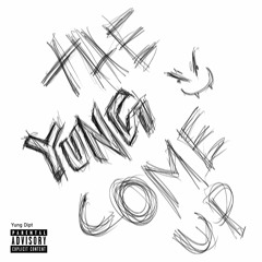 The Yung Come Up
