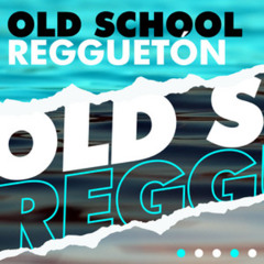 Reggaeton Old School_(Vol 2)_2K25