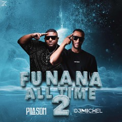 Dj PilaSom x Dj MiChel - Funana All Time 2 (2025)