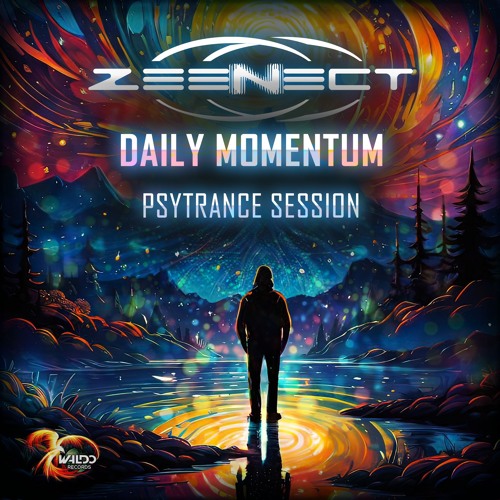 Zeenect - Daily Momentum Set. (Prog/Psytrance) Podcast #.20