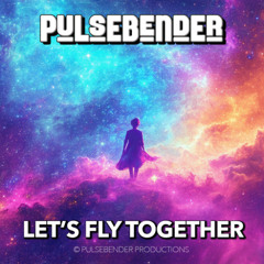 Let's Fly Together