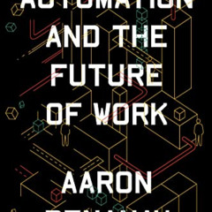 ACCESS EPUB ✅ Automation and the Future of Work by  Aaron Benanav [EPUB KINDLE PDF EB