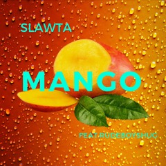SLAWTA Feat. RUDE BOY SHUG-MANGO