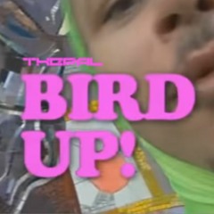 Bird Up!