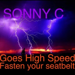 SONNY GOES HIGH SPEED - FASTEN YOUR SEATBELTS
