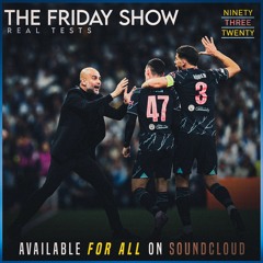 THE FRIDAY SHOW:- REAL TESTS