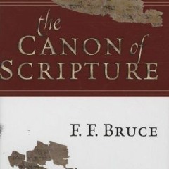 [Get] PDF EBOOK EPUB KINDLE The Canon of Scripture by  F. F. Bruce 📩
