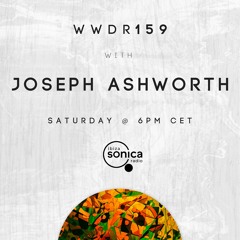 Joseph Ashworth - When We Dip Radio #159 [30.05.20]