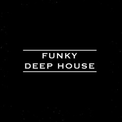Deep House Funk They Don’t Want You to Hear