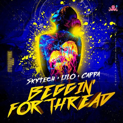 Skytech x Lilo x Cappa - Beggin' For Thread