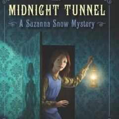 FREE EBOOK 📁 The Midnight Tunnel: A Suzanna Snow Mystery (Suzanna Snow Mysteries) by