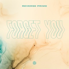 Reverse Prime - Forget You