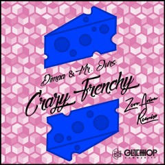 Dimaa & Mr. Ours - Crazy Frenchy (Zero Arion Remix) [FREE DOWNLOAD]