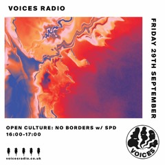 Open Culture: No Borders w/ SPD