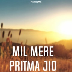 Mil Mere Pritma Jio By Satnam | Coin Digital | New Punjabi Gurbani 2022