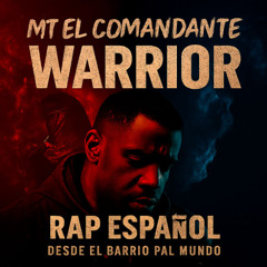Warrior- MT El comandante