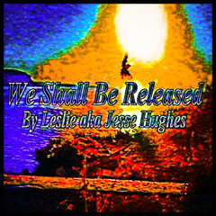 We Shall Be Released