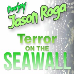 Terror On The Seawall
