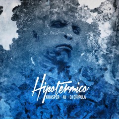 Khasper x AJ x Dj Chipula - Hipotermia(Freestyle)