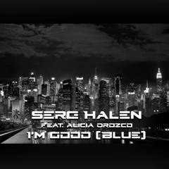 Serg Halen - I'm Good (Blue) (David Guetta & Bebe Rexha epic cover)