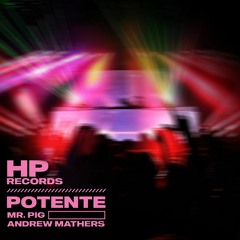 Mr.Pig, Andrew Mathers - Potente (Radio Mix)