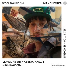 Guest mix for Murmurs- Abena, Hanz, Henzo  (Worldwide FM Dec '21)