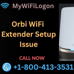 Orbi WiFi Extender Setup Issue Call+1-800-413-3531