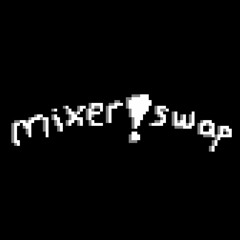 mixer!swap OST 015 - Blazing Fire